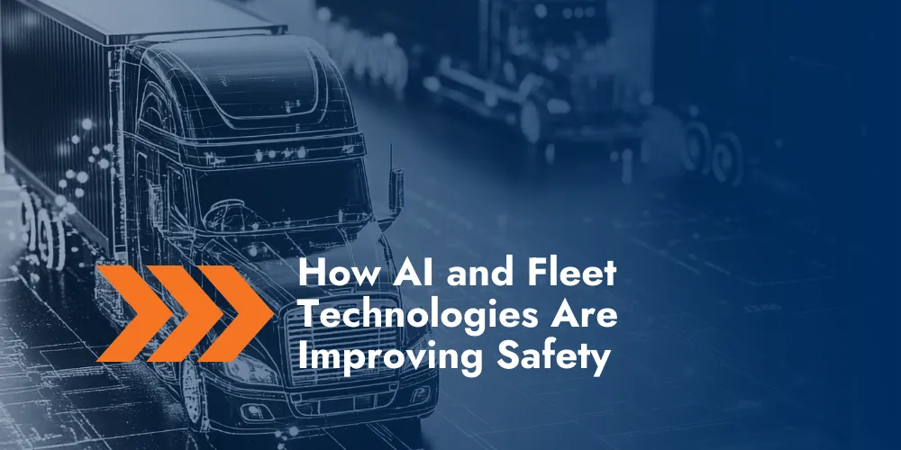 AI and Fleet Technologies Improve Truck Safety