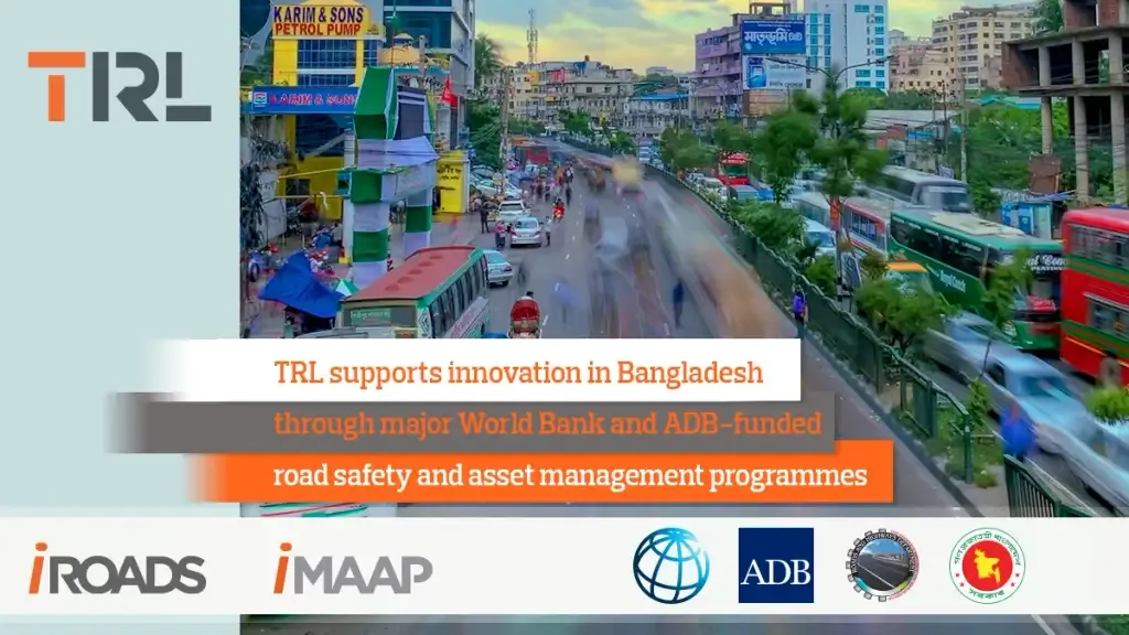 TRL to support Bangladesh road safety and asset management