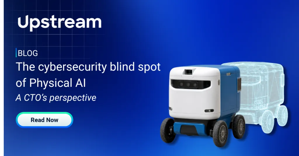 Upstream report highlights rising cybersecurity risks for physical AI