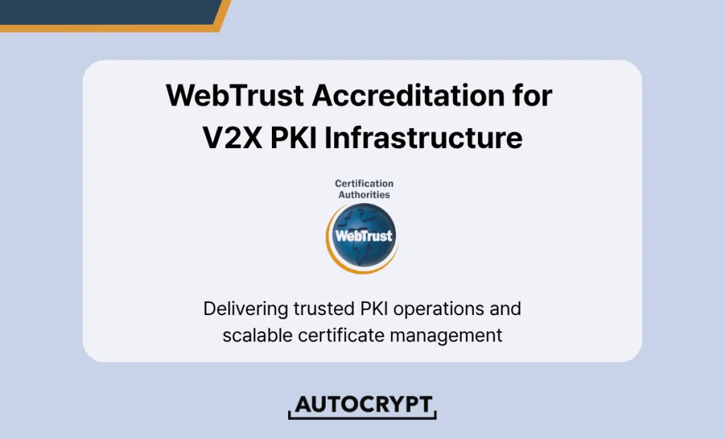AUTOCRYPT obtains WebTrust accreditation for V2X PKI