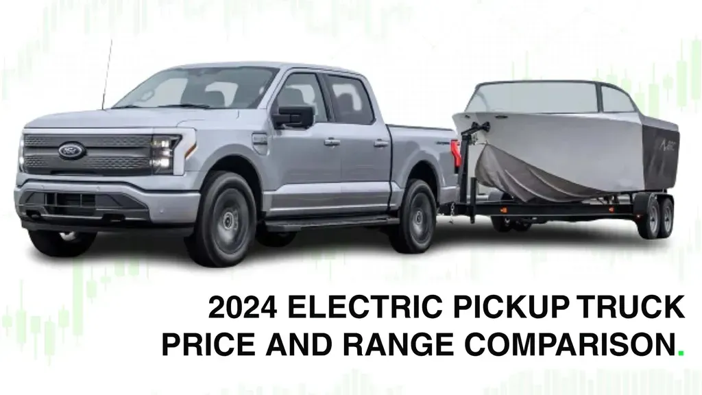 2024 U.S. Electric Pickup Trucks: Pricing, Range, Specs Comparison for Business Executives