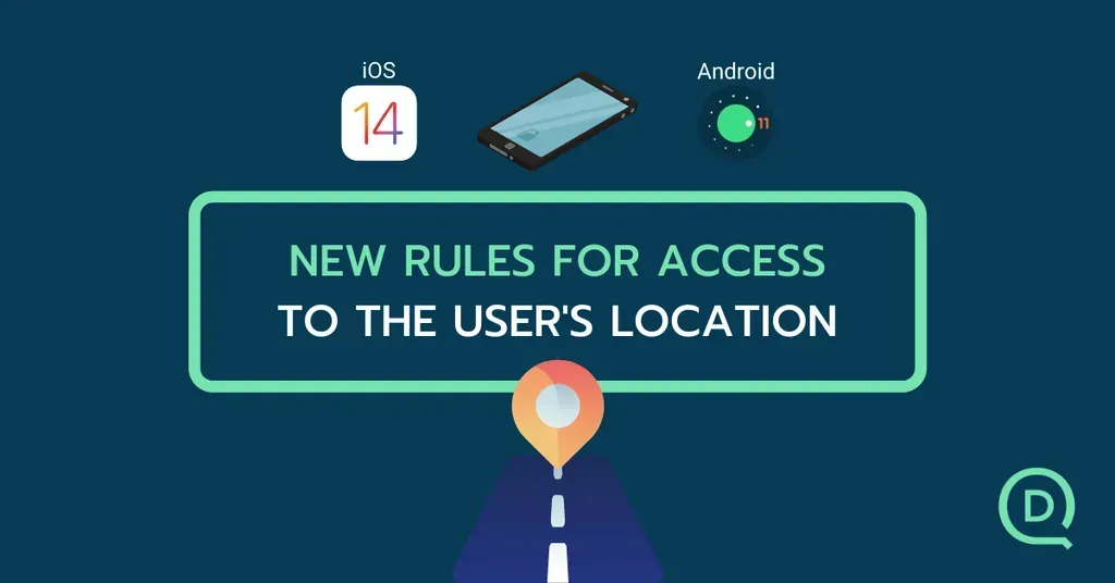 New Location Access Rules in Android 11 and iOS 14