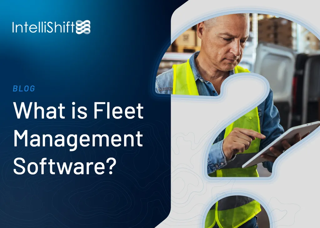 Understanding Fleet Management Software and Its Benefits