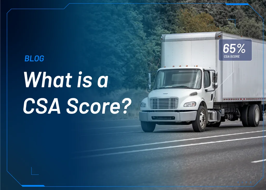 Understanding CSA Scores and Their Impact on Fleet Safety