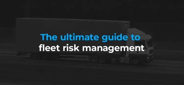Strategies for Effective Fleet Risk Management