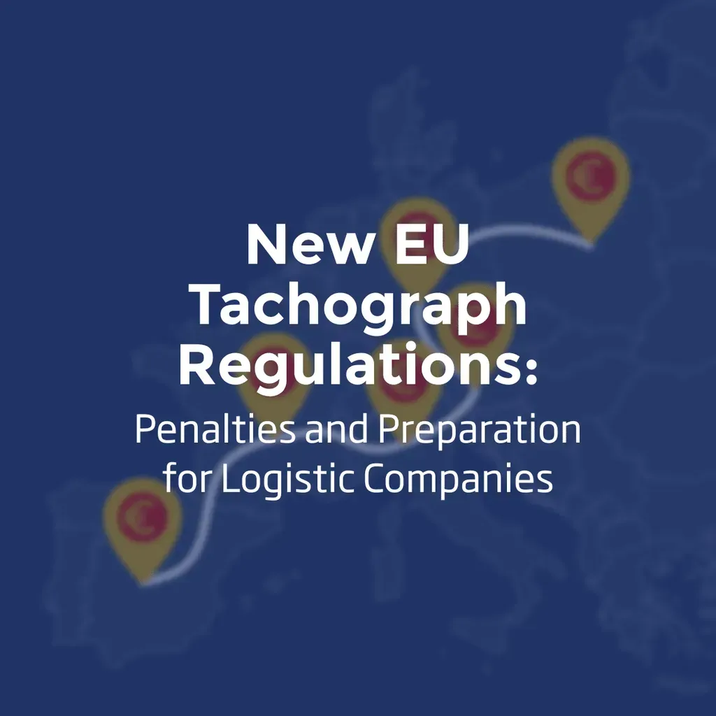 New EU Tachograph Regulations to Impact Logistic Companies