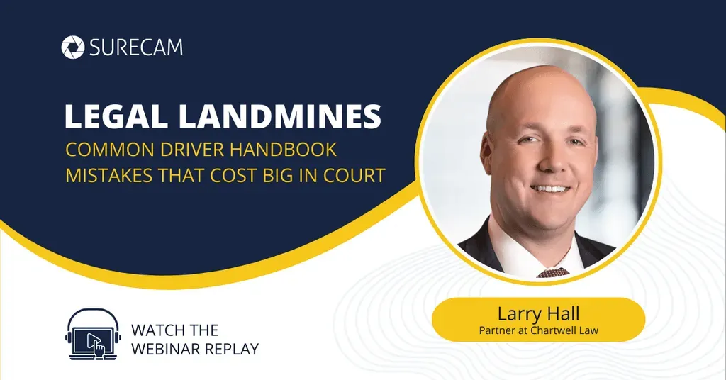 Webinar outlines legal risks of fleet driver handbooks and video telematics