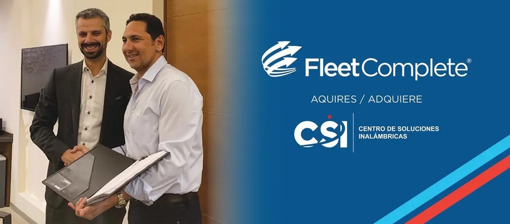 Fleet Complete Acquires CSI to Enhance Market Position