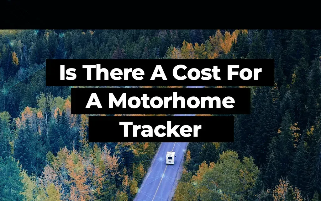 Costs Associated with Motorhome Tracker Installation