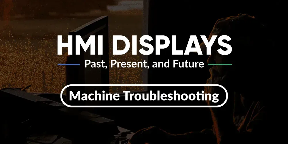 Evolution of Machine Troubleshooting via HMI Displays