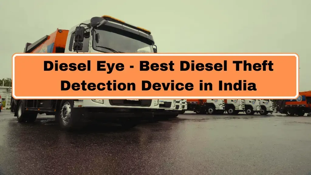 Introduction of Diesel Eye: Fuel Theft Detection in India