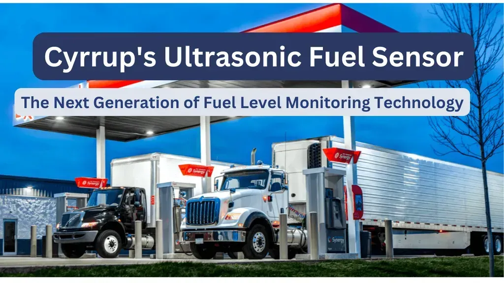 Cyrrup Launches Ultrasonic Fuel Sensor for Fleet Management