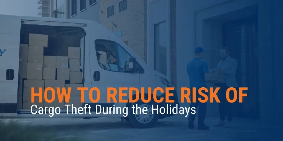 Increase in Cargo Theft During Holiday Season