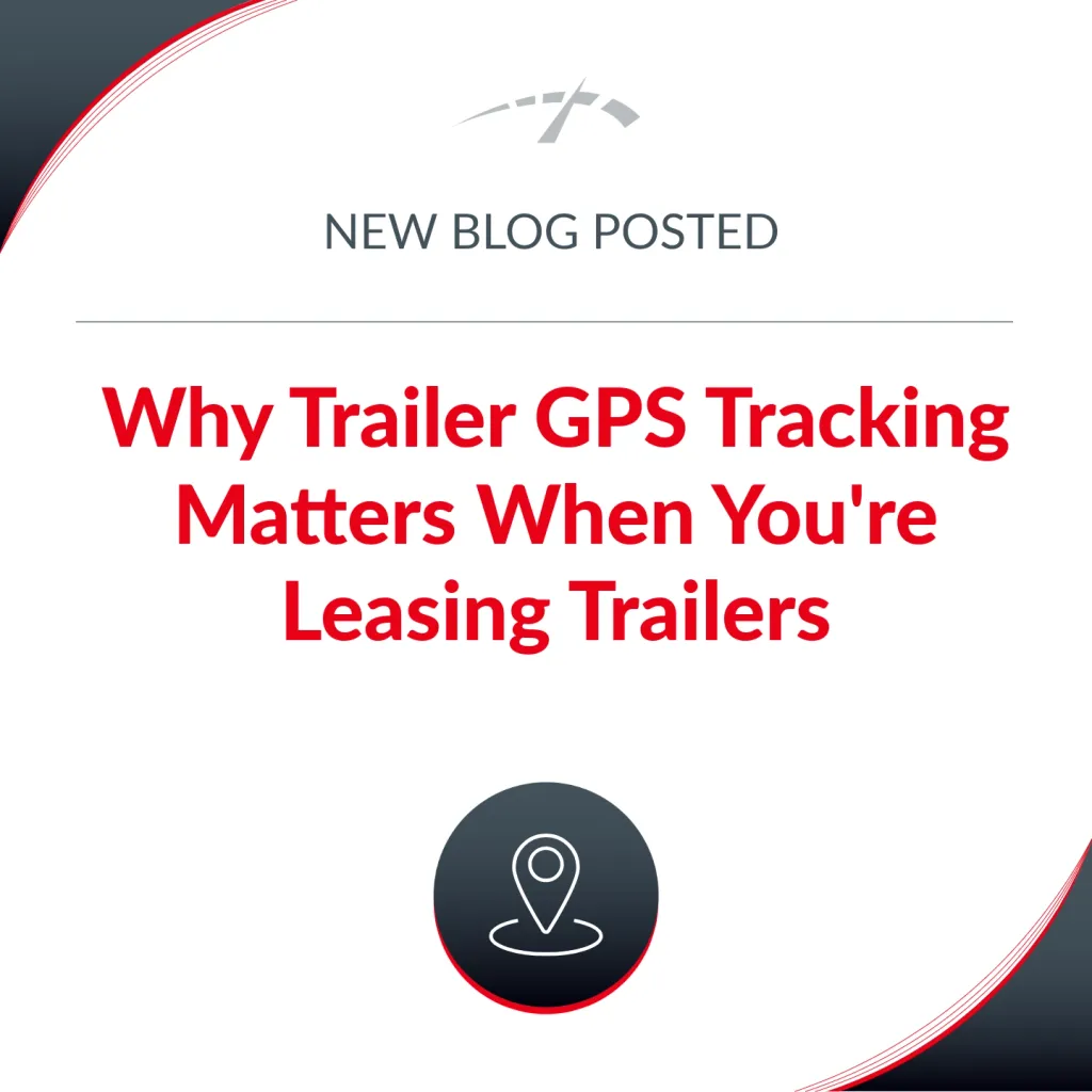 Trailer GPS Tracking for Leasing Compliance