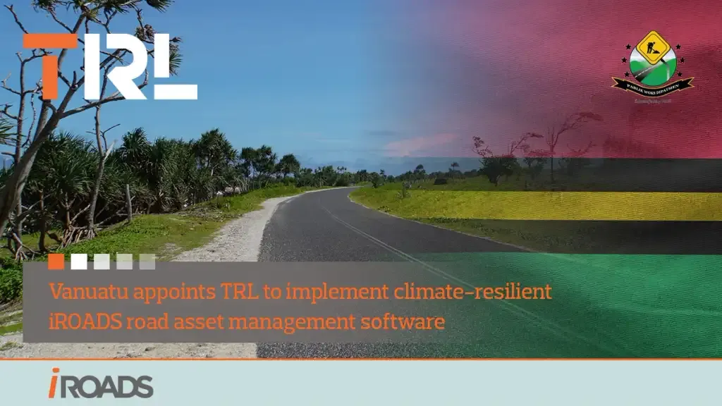 Vanuatu selects TRL to deploy iROADS asset system