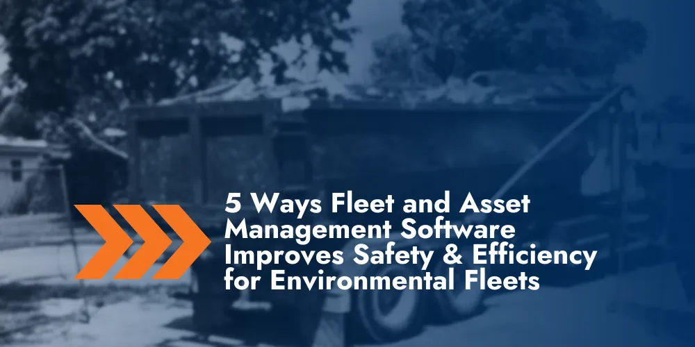 Fleet Software Advances Safety and Efficiency in Environmental Services
