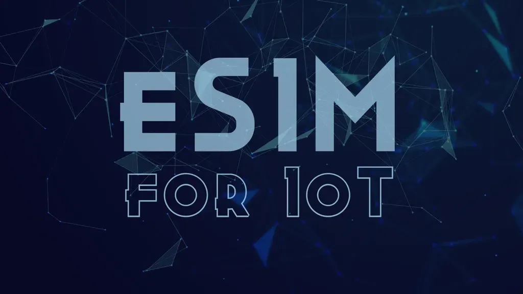 SGP.32 eSIM standard targets global IoT fleet deployments